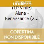 (LP Vinile) Aluna - Renaissance (2 Lp) vinile