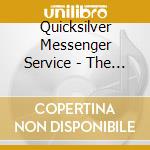 Quicksilver Messenger Service - The Cd Vinyl Replica Collection (7 Cd) cd musicale di Quicksilver Messenger Service