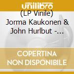 (LP Vinile) Jorma Kaukonen & John Hurlbut - The River Flows Vol 2 (Limited Clear Splatter Vinyl) (Rsd 2021) vinile