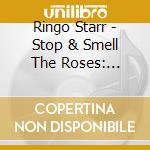 Ringo Starr - Stop & Smell The Roses: Yellow Submarine Edition cd