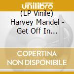 (LP Vinile) Harvey Mandel - Get Off In Chicago - Yellow/Gold vinile