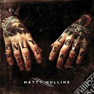 Matty Mullins - Matty Mullins cd musicale di Mullins Matty