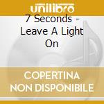 7 Seconds - Leave A Light On cd