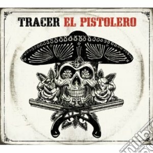 Tracer - El Pistoleo cd musicale di Tracer