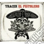 Tracer - El Pistoleo cd