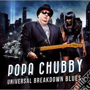 (LP Vinile) Popa Chubby - Universal Breakdown lp vinile di Chubby Popa
