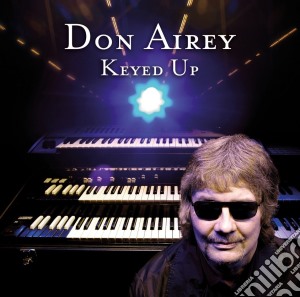 Don Airey - Keyed Up cd musicale di Don Airey