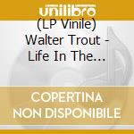 (LP Vinile) Walter Trout - Life In The Jungle lp vinile di Walter Trout