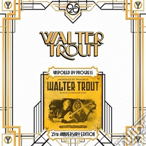 (LP Vinile) Walter Trout - Unspoiled by Progress - 25Th Anniversary Series lp vinile di Walter Trout