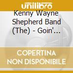 Kenny Wayne Shepherd Band (The) - Goin' Home (Ltd Edition) cd