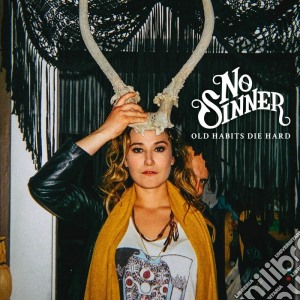 No Sinner - Old Habits Die Hard cd musicale di Sinner No