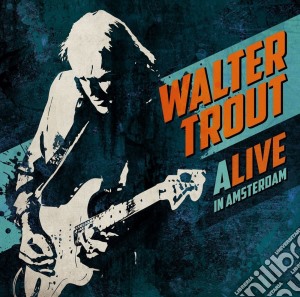 Walter Trout - Alive In Amsterdam (2 Cd) cd musicale di Walter Trout