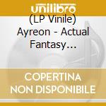 (LP Vinile) Ayreon - Actual Fantasy (Deluxe) (4 Lp) lp vinile di Ayreon