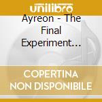 Ayreon - The Final Experiment (Spec.Ed.) (2 Cd) cd