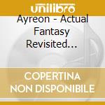Ayreon - Actual Fantasy Revisited (Cd+Dvd) cd