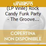 (LP Vinile) Rock Candy Funk Party - The Groove Cubed (2 Lp) vinile