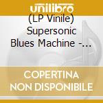 (LP Vinile) Supersonic Blues Machine - Californisoul (2 Lp+Mp3) lp vinile di Supersonic blues mac