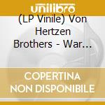 (LP Vinile) Von Hertzen Brothers - War Is Over (2 Lp) lp vinile di Von hertzen brothers