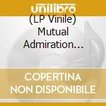 (LP Vinile) Mutual Admiration Society (The) lp vinile di Artisti Vari