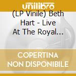 (LP Vinile) Beth Hart - Live At The Royal Albert Hall (Limited Edition) (3 Lp) lp vinile di Beth Hart