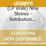 (LP Vinile) Nine Shrines - Retribution Therapy lp vinile di Nine Shrines