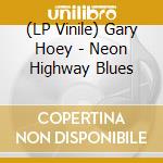 (LP Vinile) Gary Hoey - Neon Highway Blues lp vinile di Gary Hoey