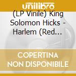 (LP Vinile) King Solomon Hicks - Harlem (Red Vinyl) lp vinile