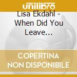 Lisa Ekdahl - When Did You Leave Heaven/Int. European cd