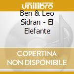 Ben & Leo Sidran - El Elefante cd musicale di Ben & Leo Sidran