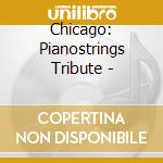 Chicago: Pianostrings Tribute - cd