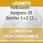 Helloween - Keepers Of Jericho 1+2 (2 Cd) cd