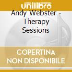 Andy Webster - Therapy Sessions cd musicale di Andy Webster