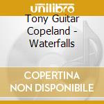 Tony Guitar Copeland - Waterfalls cd