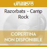 Razorbats - Camp Rock cd