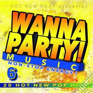 Wanna Party! - Vol. 6 / Various cd musicale