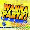 Wanna Party! - Vol. 6 / Various cd