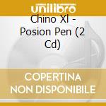 Chino Xl - Posion Pen (2 Cd) cd musicale di Chino Xl