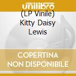 (LP Vinile) Kitty Daisy Lewis vinile
