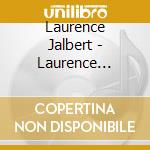 Laurence Jalbert - Laurence Jalbert 35 Ans ... Et Je Cherche Encore cd