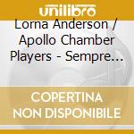 Lorna Anderson / Apollo Chamber Players - Sempre Amor cd