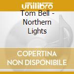 Tom Bell - Northern Lights cd