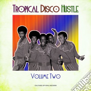 Tropical disco hustle v.2 cd musicale di Artisti Vari