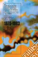 Boston Creative Jazz Scene: 1969 To 1979 / Various (2 Cd) cd
