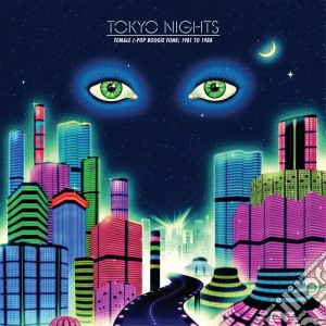 Tokyo nights: female j-pop boogie funk 8 cd musicale di Artisti Vari