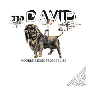 (LP Vinile) Bro David - Modern Music From Belize lp vinile