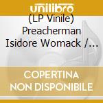 (LP Vinile) Preacherman Isidore Womack / Allen Gauff Jr - I'Ve Got Power In My Mind / I Don'T Want To Be vinile
