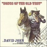 David John And The Comstock Cowboys - Songs Of The Old West cd