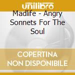Madlife - Angry Sonnets For The Soul cd
