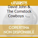 David John & The Comstock Cowboys - Songslinger cd