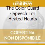 The Color Guard - Speech For Heated Hearts cd